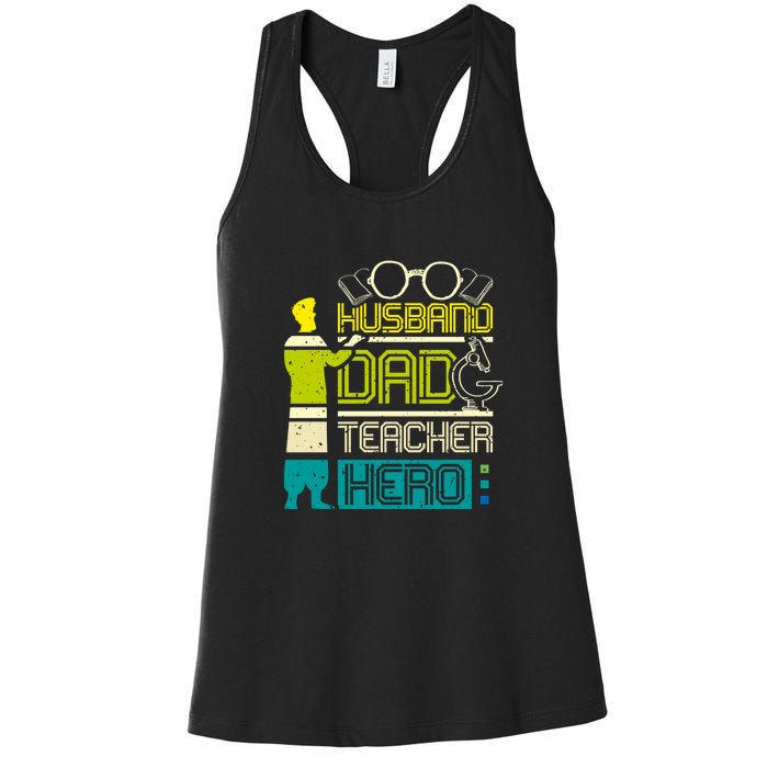 Husband Dad Teacher Hero Gift Father's Day Women's Racerback Tank