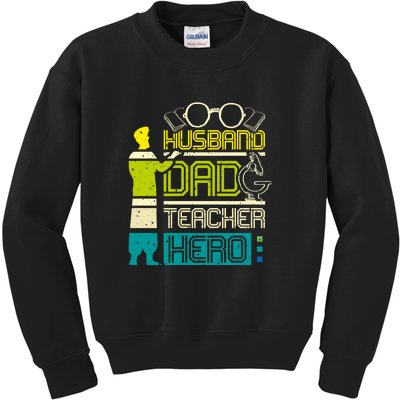 Husband Dad Teacher Hero Gift Father's Day Kids Sweatshirt