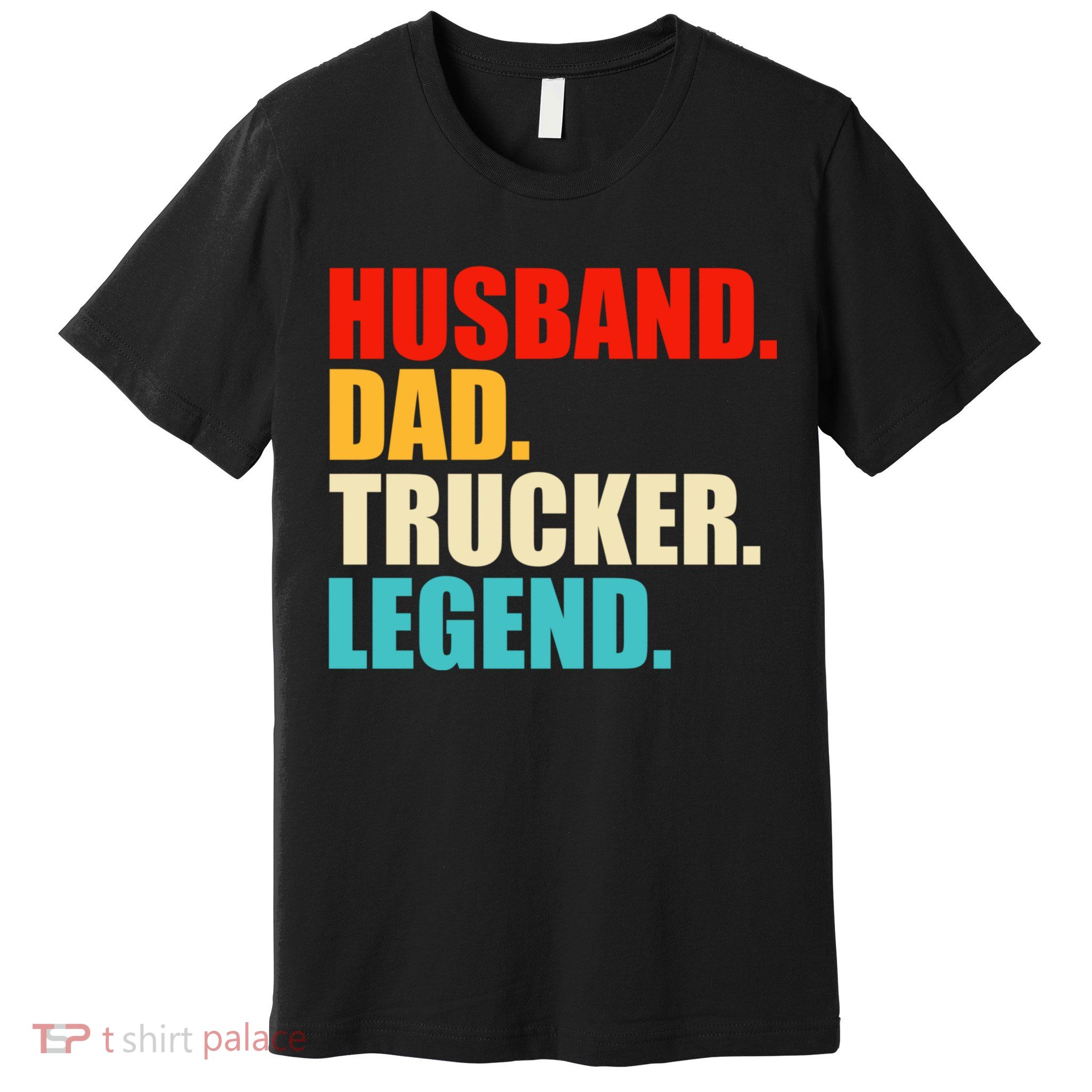 Husband Dad Trucker Legend Funny Truck Driver Trucking Premium T-Shirt