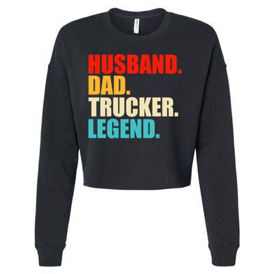 Husband Dad Trucker Legend Funny Truck Driver Trucking Cropped Pullover Crew