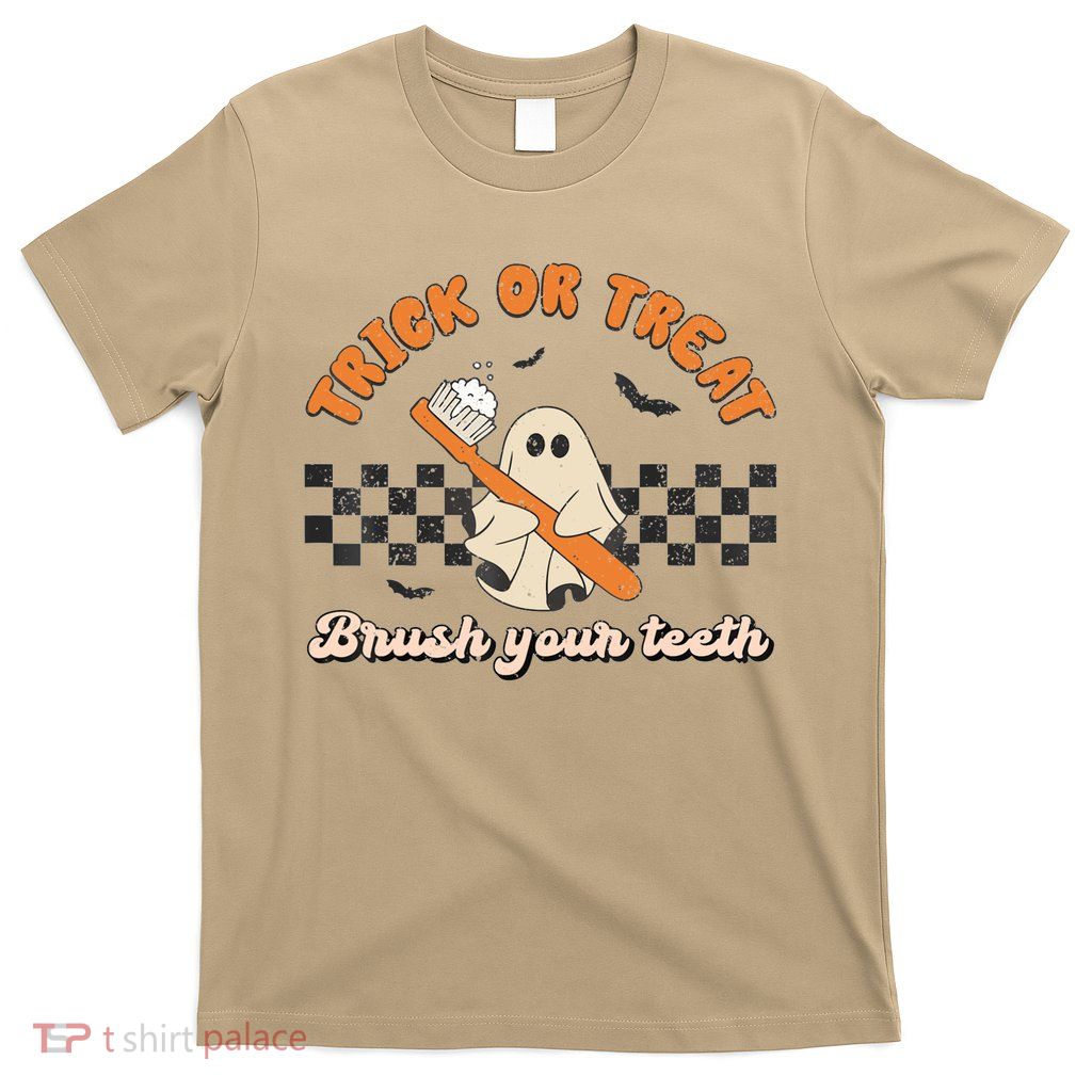 Halloween Dentist Trick Or Treat Brush Your Teeth Dental Assistance Hygienist T-Shirt