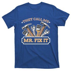 Handy Dad They Call Me Mr Fix It Repair Funny Papa Gift T-Shirt