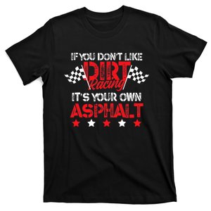 Hilarious Dirt Track Racing Pun Race Car Asphalt Joke T-Shirt