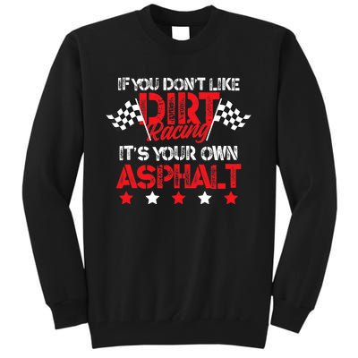 Hilarious Dirt Track Racing Pun Race Car Asphalt Joke Tall Sweatshirt