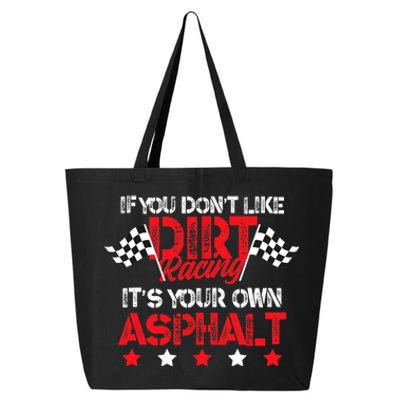 Hilarious Dirt Track Racing Pun Race Car Asphalt Joke 25L Jumbo Tote