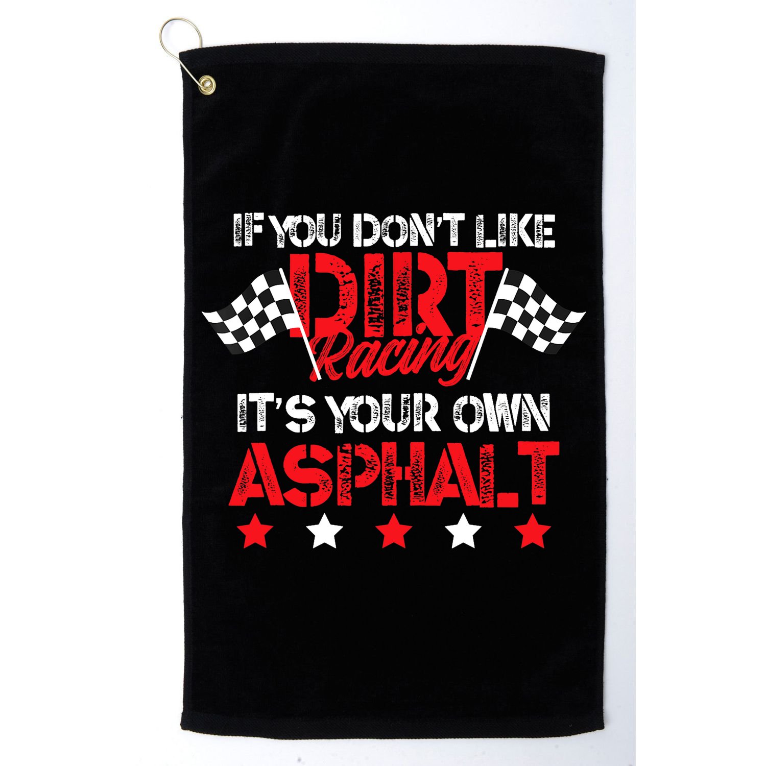 Hilarious Dirt Track Racing Pun Race Car Asphalt Joke Golf Towel