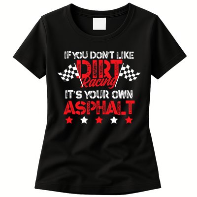 Hilarious Dirt Track Racing Pun Race Car Asphalt Joke Womens T-Shirt