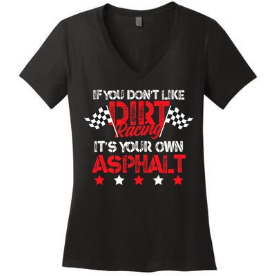 Hilarious Dirt Track Racing Pun Race Car Asphalt Joke Women's V-Neck T-Shirt