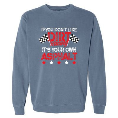 Hilarious Dirt Track Racing Pun Race Car Asphalt Joke Garment-Dyed Sweatshirt