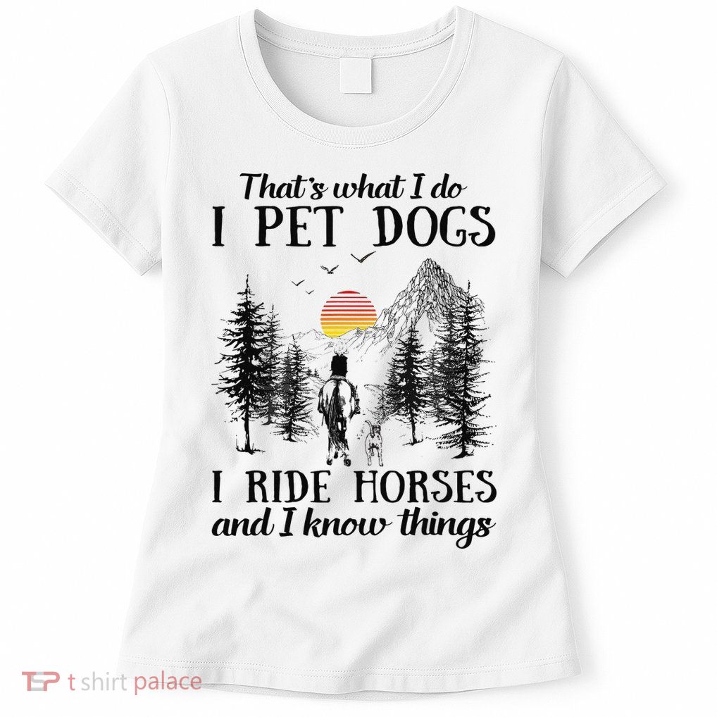 Horse Dog That's What I Do I Pet Dog I Ride Horse Xmas  Womens T-Shirt