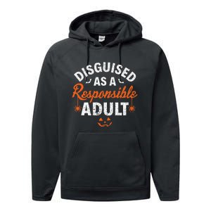 Halloween Dressed Up As A Responsible Adult Performance Fleece Hoodie