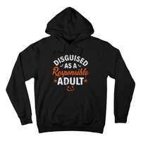 Halloween Dressed Up As A Responsible Adult Hoodie