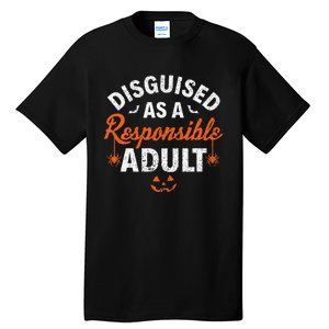 Halloween Dressed Up As A Responsible Adult Tall T-Shirt