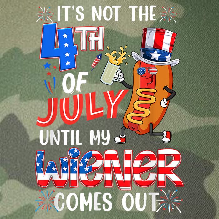 Hot Dog Until My Wiener Comes Out Funny Hot Dog 4Th Of July Legacy Tie Dye Trucker Hat