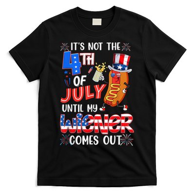 Hot Dog Until My Wiener Comes Out Funny Hot Dog 4Th Of July T-Shirt