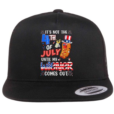 Hot Dog Until My Wiener Comes Out Funny Hot Dog 4Th Of July Flatbill Hat