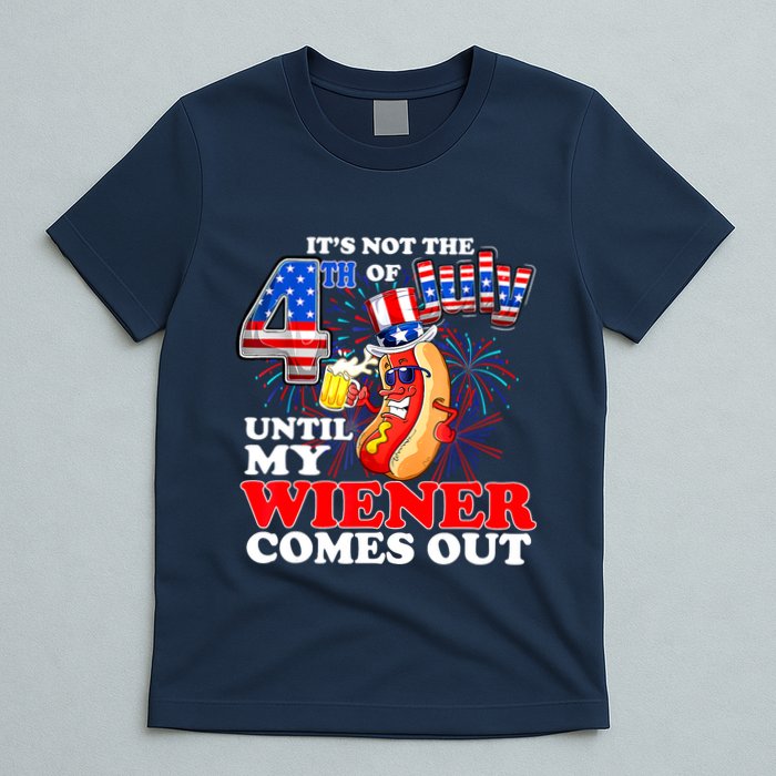 Hot Dog Until My Wiener Comes Out Funny Hot Dog 4th Of July T-Shirt
