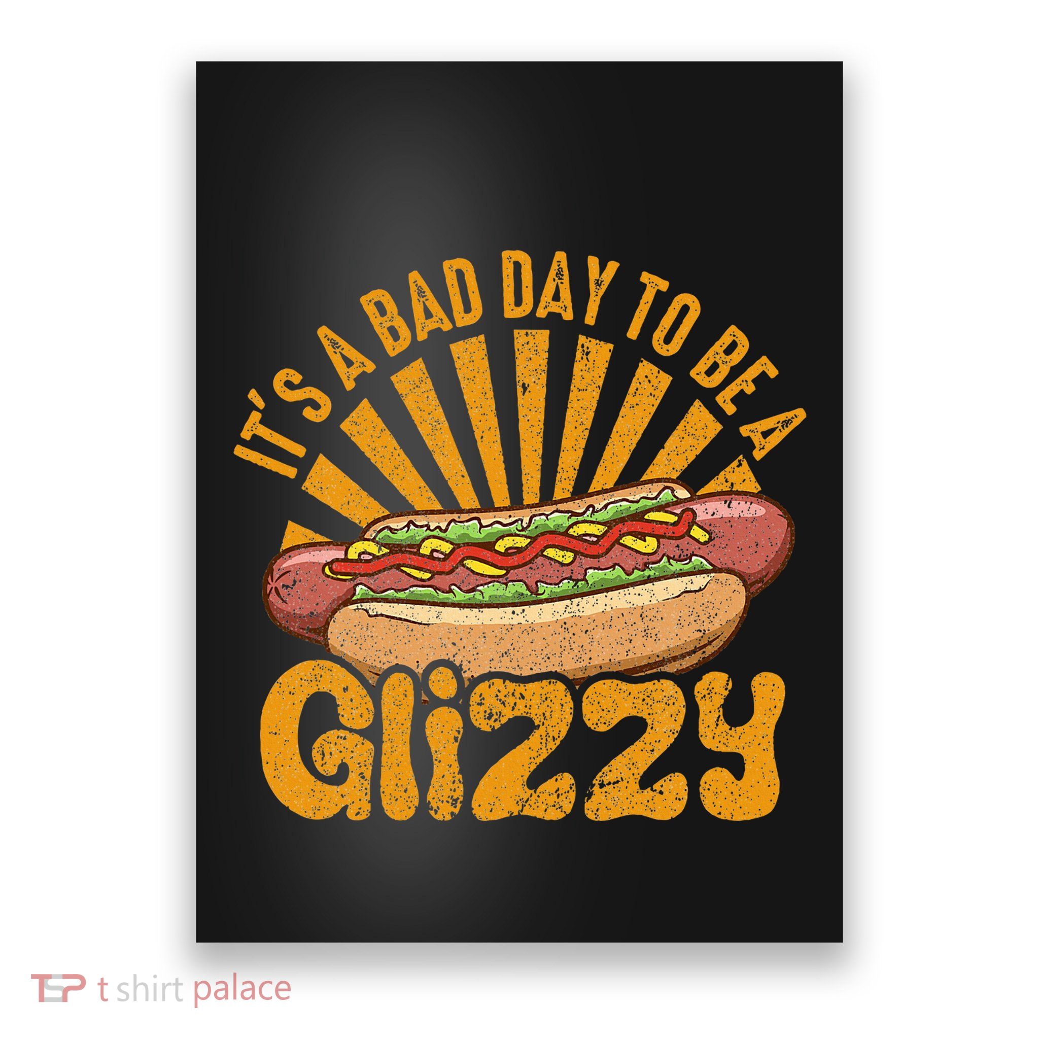 Hot Dog Vintage Funny Saying It’S A Bad Day To Be A Glizzy Poster