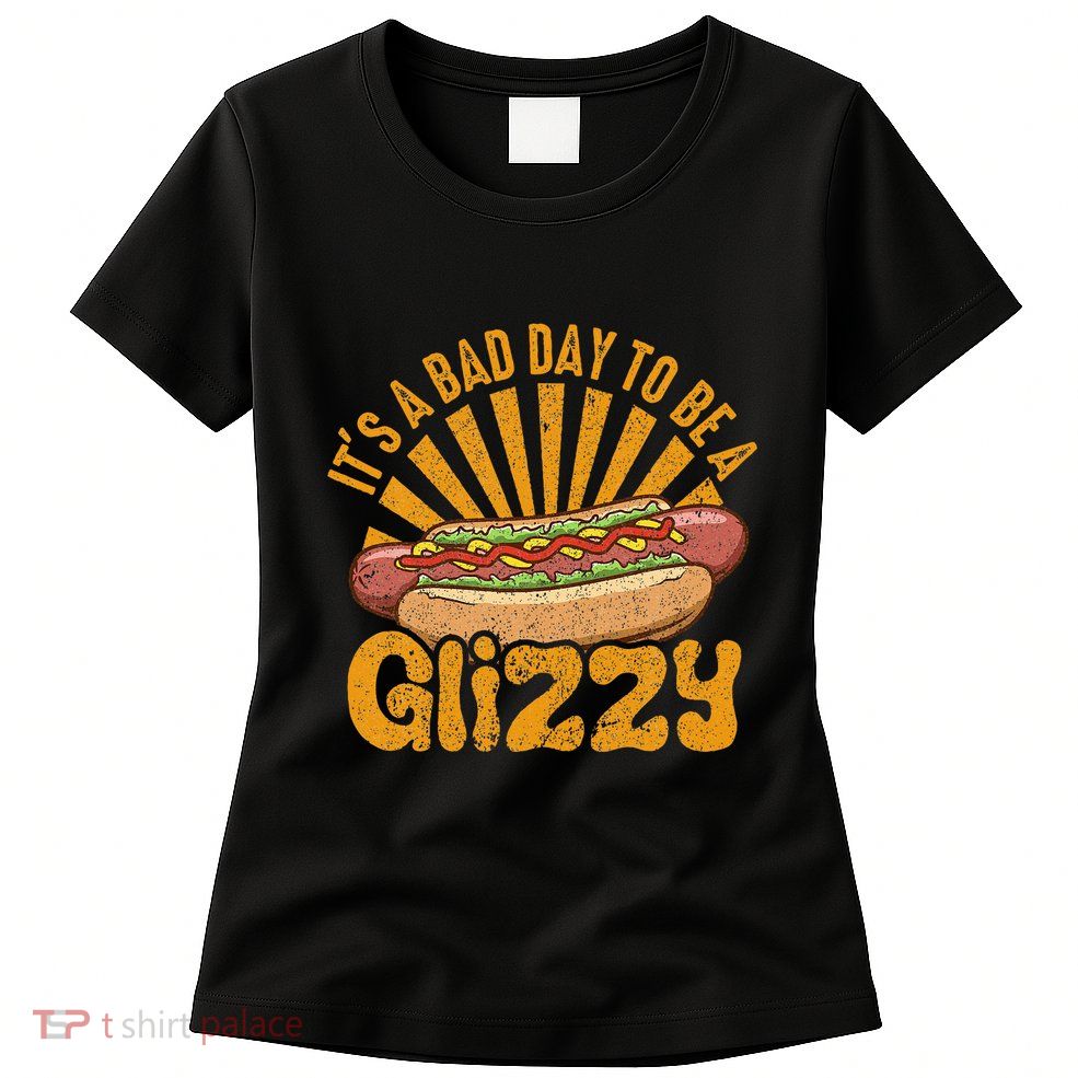 Hot Dog Vintage Funny Saying It’S A Bad Day To Be A Glizzy Womens T-Shirt