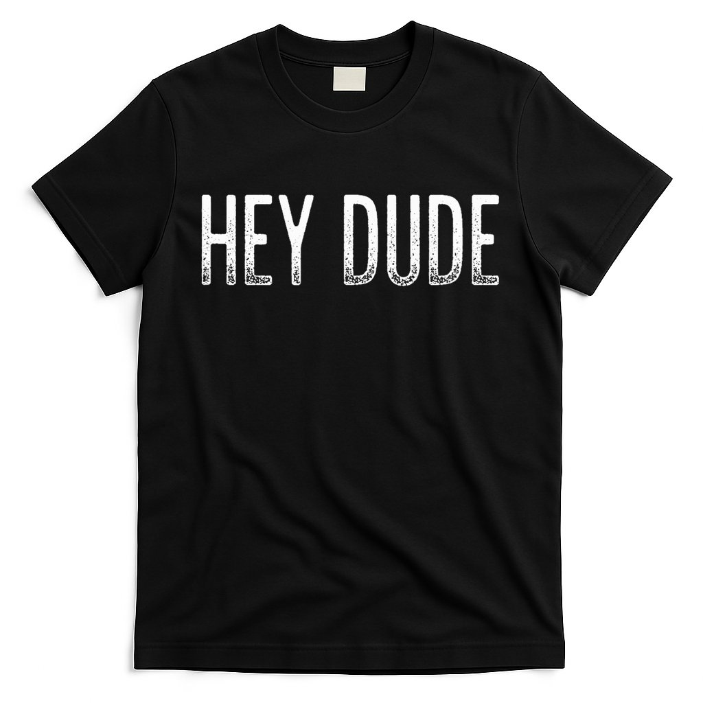 Hey Dude Vintage Style T-Shirt
