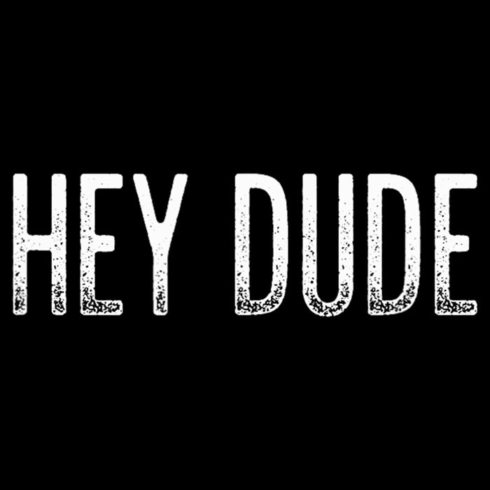 Hey Dude Vintage Style T-Shirt