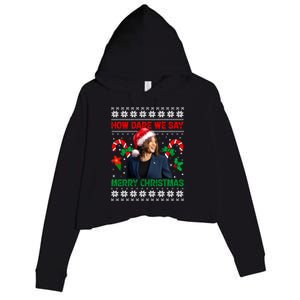 How Dare We Say Merry Christmas Kamala Harris Crop Fleece Hoodie