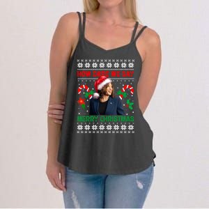 How Dare We Say Merry Christmas Kamala Harris Women's Strappy Tank