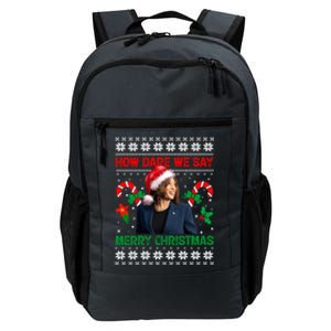 How Dare We Say Merry Christmas Kamala Harris Daily Commute Backpack