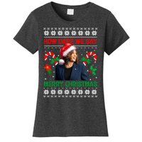 How Dare We Say Merry Christmas Kamala Harris Women's T-Shirt