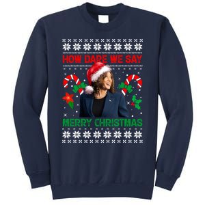 How Dare We Say Merry Christmas Kamala Harris Sweatshirt