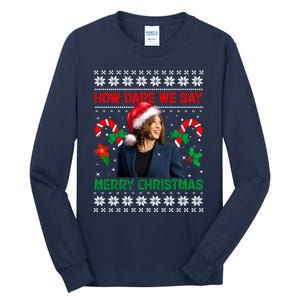 How Dare We Say Merry Christmas Kamala Harris Tall Long Sleeve T-Shirt