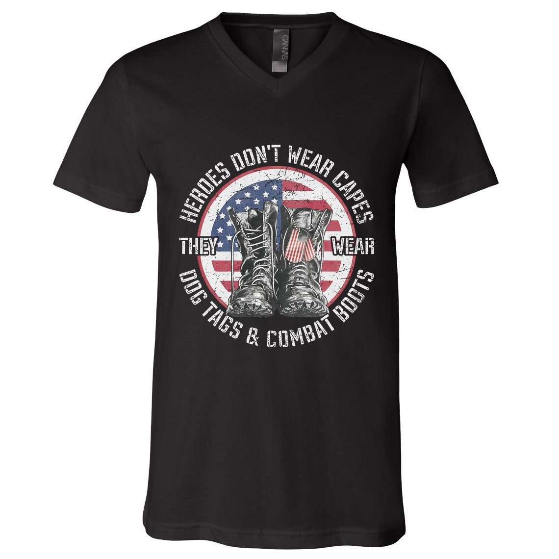 Heroes DonT Wear Capes They Wear Dog Tags & Combat Boots V-Neck T-Shirt