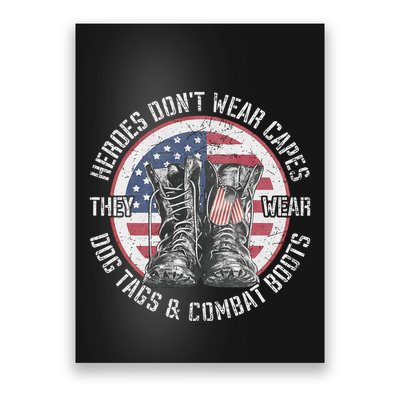 Heroes DonT Wear Capes They Wear Dog Tags & Combat Boots Poster
