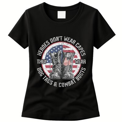 Heroes DonT Wear Capes They Wear Dog Tags & Combat Boots Womens T-Shirt