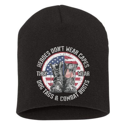 Heroes DonT Wear Capes They Wear Dog Tags & Combat Boots Short Acrylic Beanie