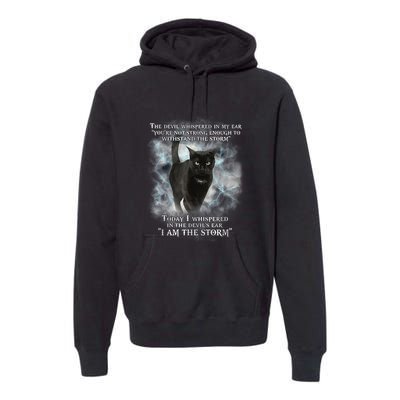 He Devil Whispered In My Ear You ArenT Strong Enough Cat Premium Hoodie