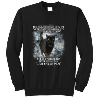 He Devil Whispered In My Ear You ArenT Strong Enough Cat Tall Sweatshirt