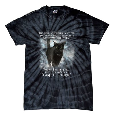 He Devil Whispered In My Ear You ArenT Strong Enough Cat Tie-Dye T-Shirt