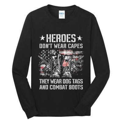 Heroes Don't Wear Capes They Wear Dog Tags And combat boots Tall Long Sleeve T-Shirt