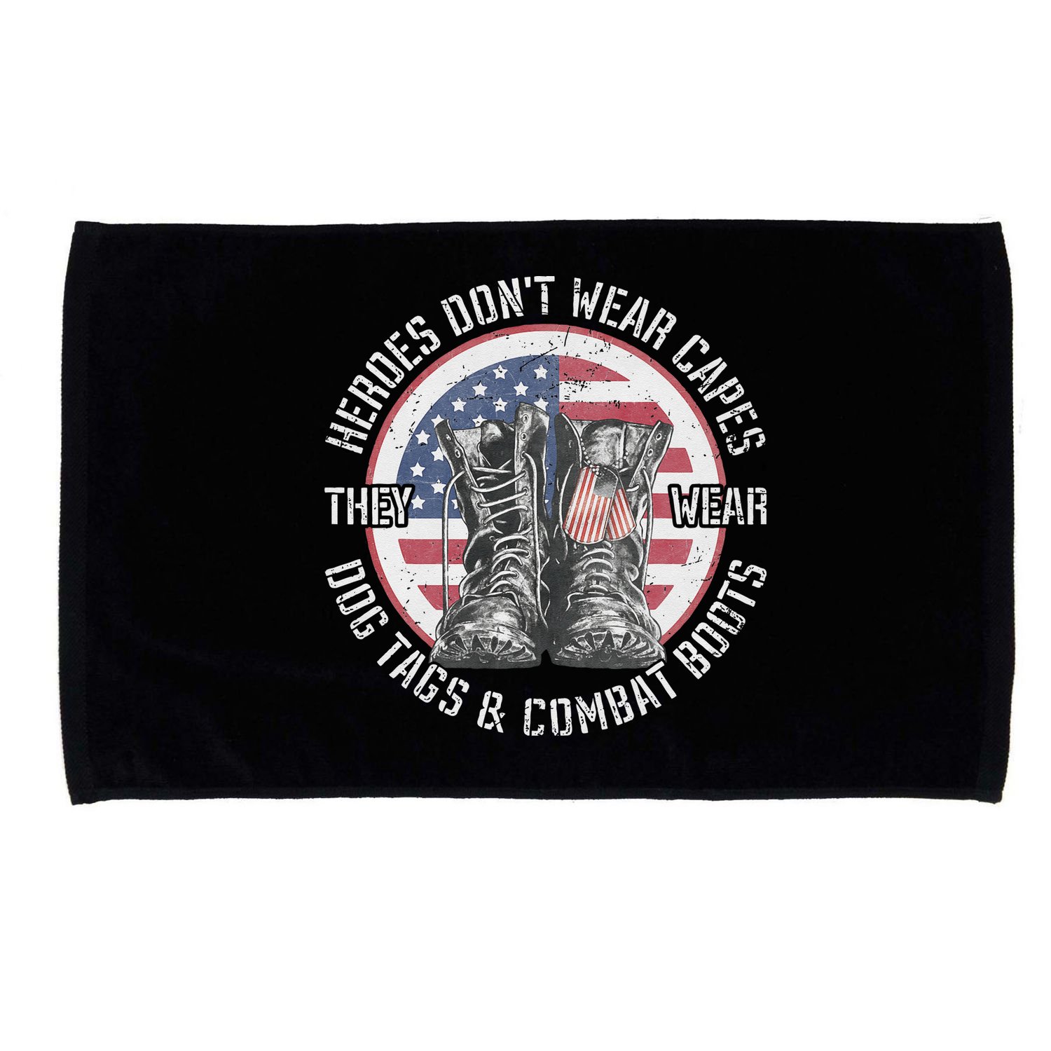 Heroes Dont Wear Capes They Wear Dog Tags & Combat Boots Microfiber Hand Towel
