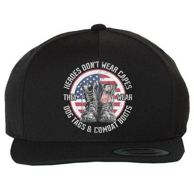Heroes Dont Wear Capes They Wear Dog Tags & Combat Boots Wool Snapback Cap