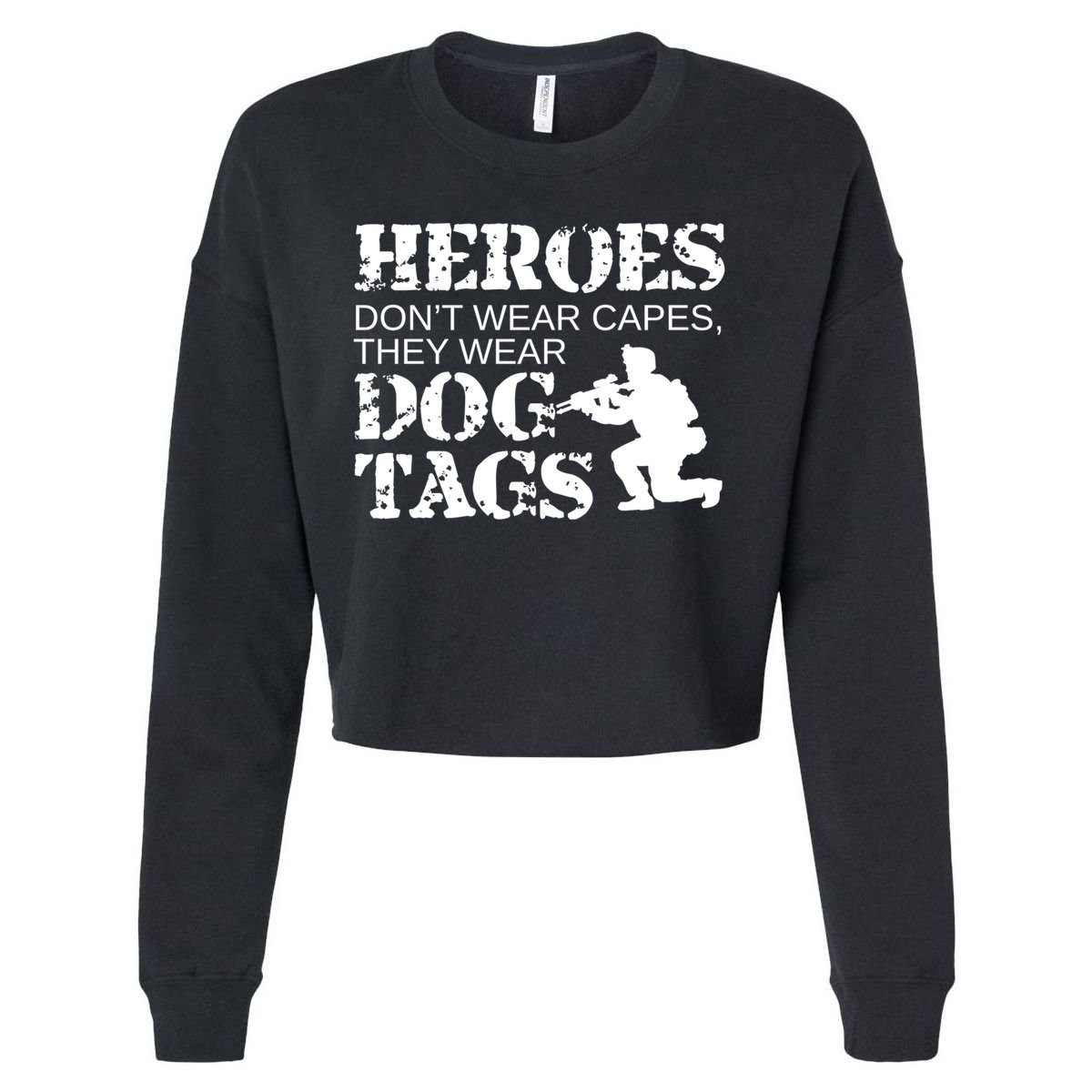 Heroes Dont Wear Capes They Wear Dog Tags Gift Cropped Pullover Crew