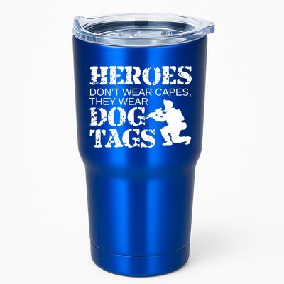 Heroes Dont Wear Capes They Wear Dog Tags Gift Tumbler