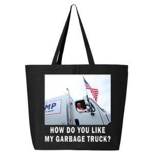 How Do You Like My Garbage Truck Trump 25L Jumbo Tote