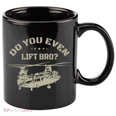 Helicopter Do You Even Lift Bro Ch47 Chinook 11oz C Handle Ceramic Mug