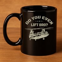 Helicopter Do You Even Lift Bro Ch47 Chinook 11oz C Handle Ceramic Mug