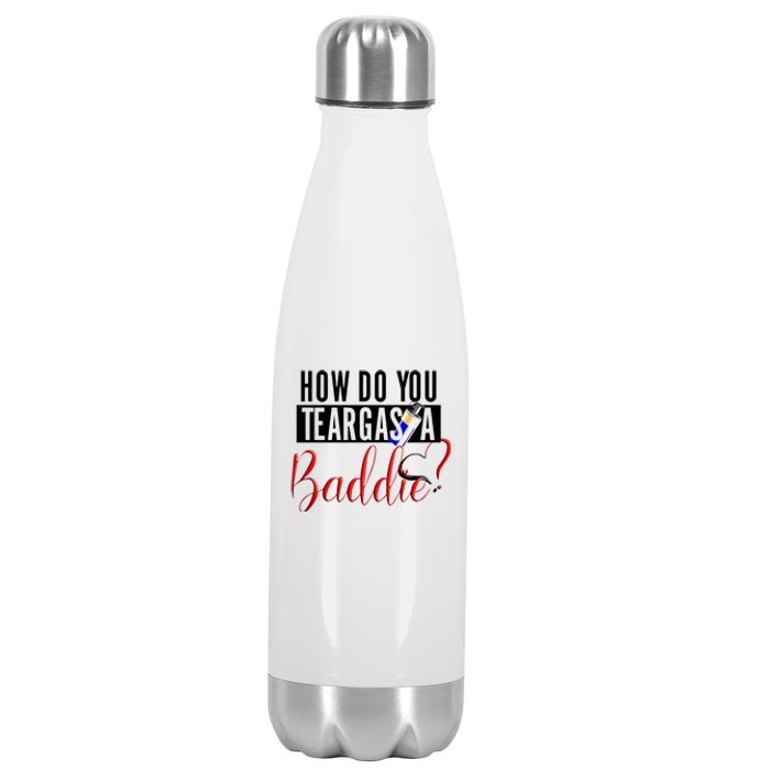 How Do You Teargas A Baddie Stainless Steel Insulated Water Bottle