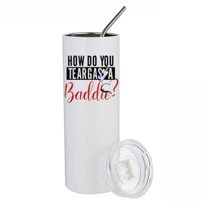 How Do You Teargas A Baddie Stainless Steel Tumbler