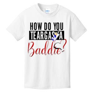 How Do You Teargas A Baddie Kids T-Shirt