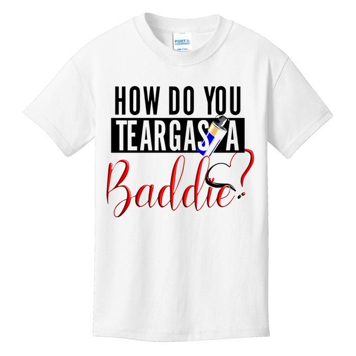 How Do You Teargas A Baddie Kids T-Shirt